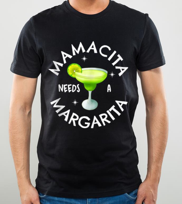 Awesome Mamacita Need A Margarita shirt