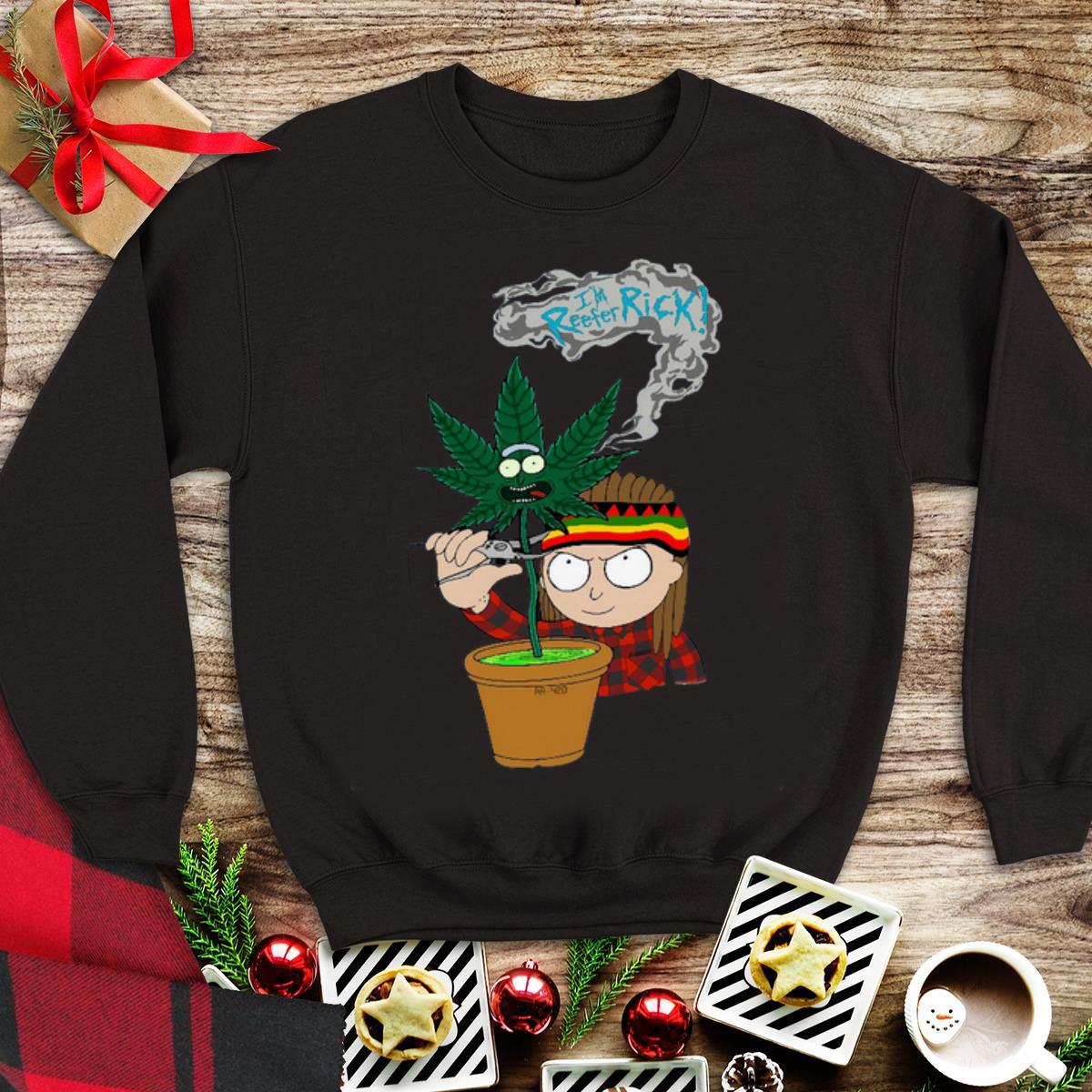 Awesome Morty I'm Reefer Rick weed cannabis shirt