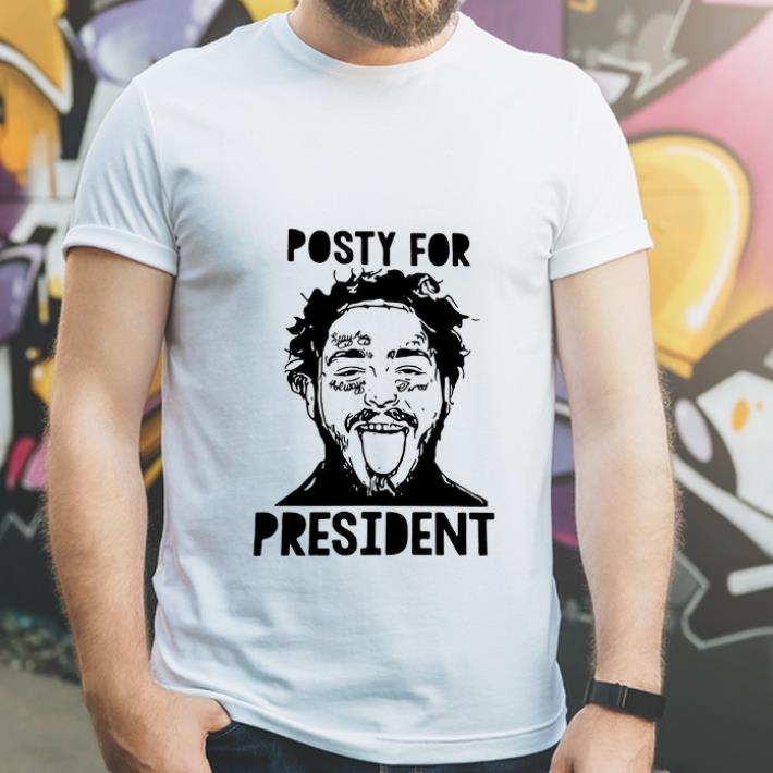 Great Post Malone posty for president shirt