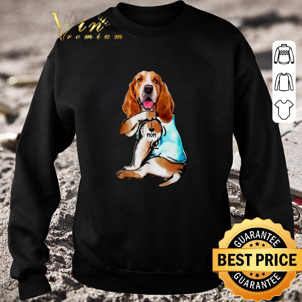 Hot Basset Hound Tattoo I Love Mom shirt