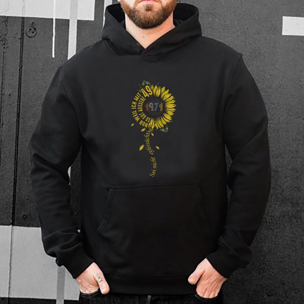 Hot Sei nicht eifersüchtig 1971 Sunflower shirt