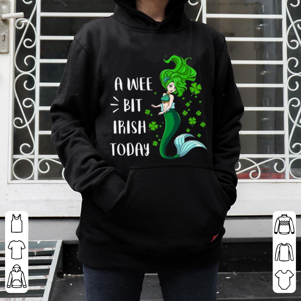 Hot Shamrock A Wee Bit Irish Today Mermaid St Patrick’s Day shirt