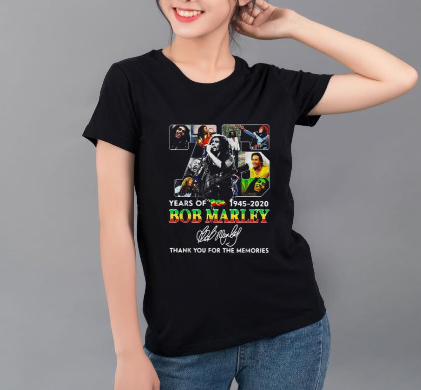 Nice 75 years of Bob Marley 1945 2020 thank you for the memories Signature shirt