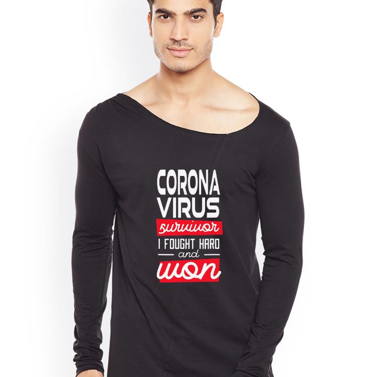 Nice Corona Virus Survivor I fought hard and won shirt