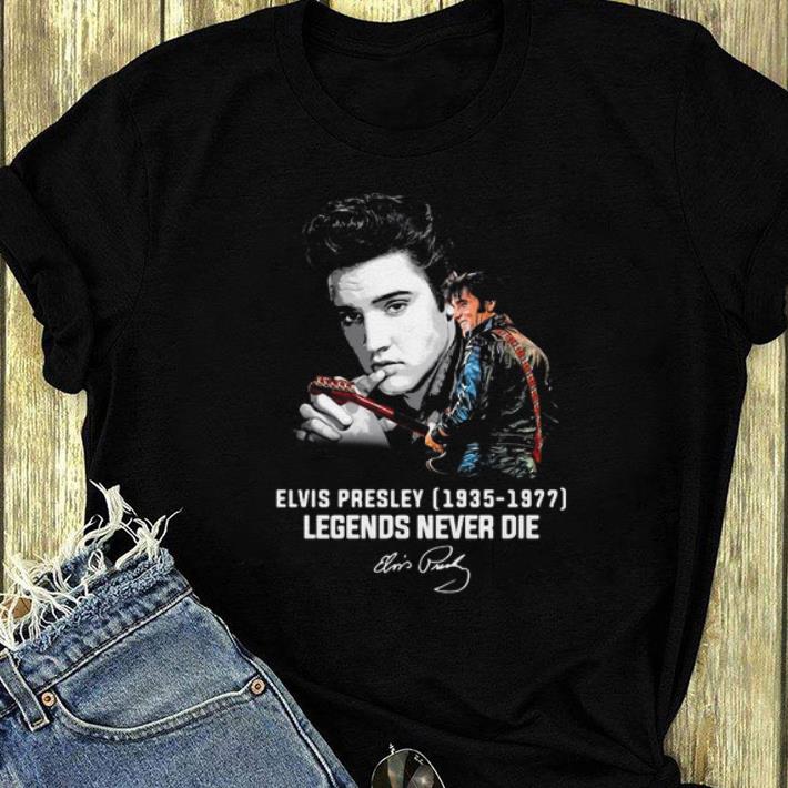 Nice Elvis Presley 1935-1977 legends Never Die signature shirt