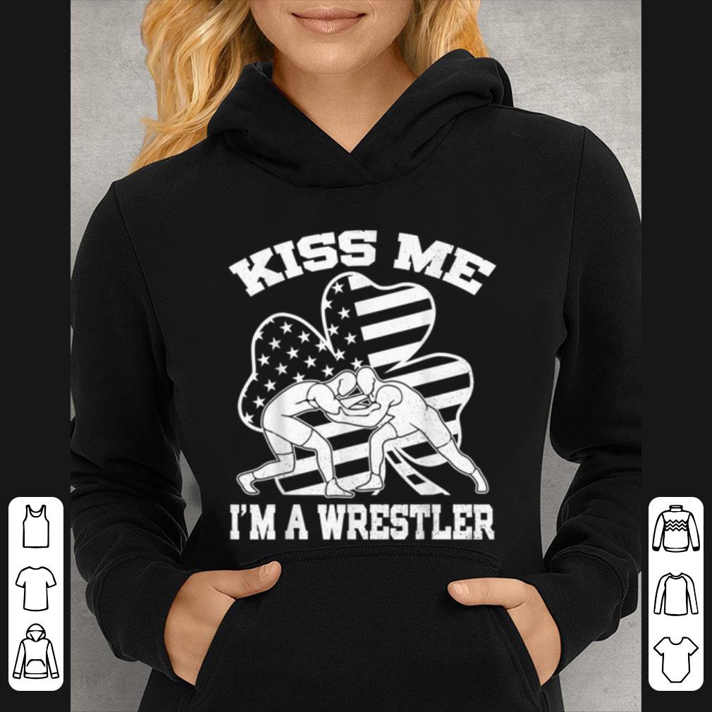 Nice Kiss Me Im A Wrestler Shamrock American Flag St Patricks Day shirt