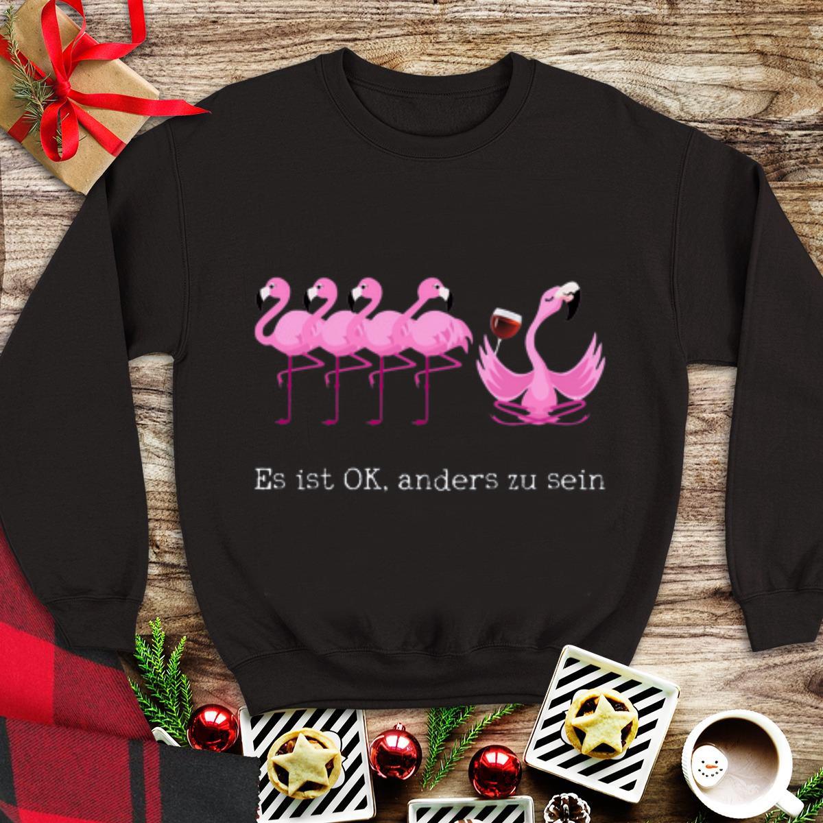 Official Flamingos Es Ist Ok Anders Zu Sein shirt