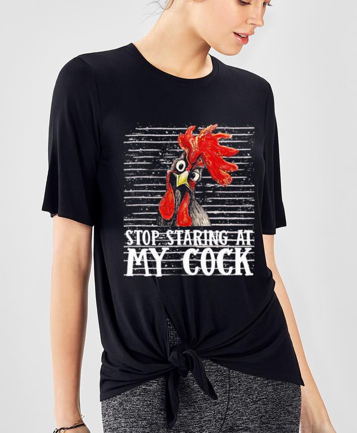 Official Stop staring at my cock shirt