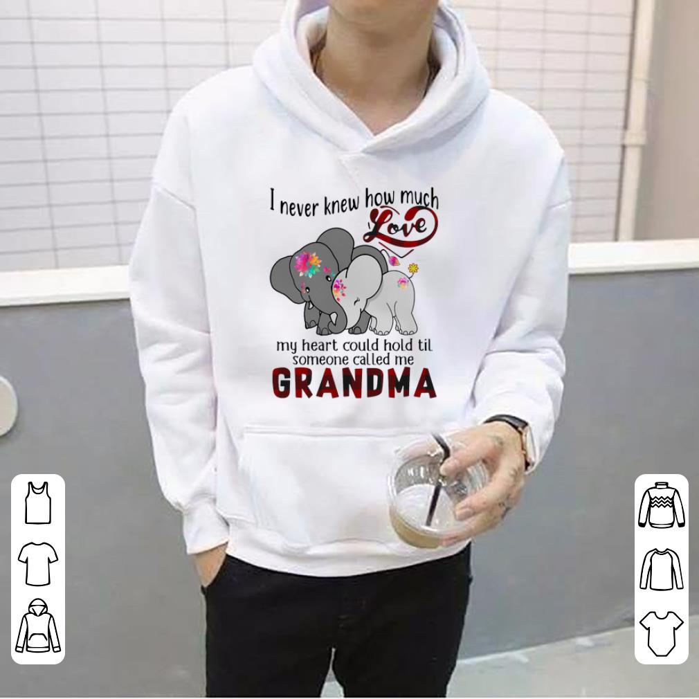 Original Elephants I never knew how much love my heart could hold til someone called me grandma shirt
