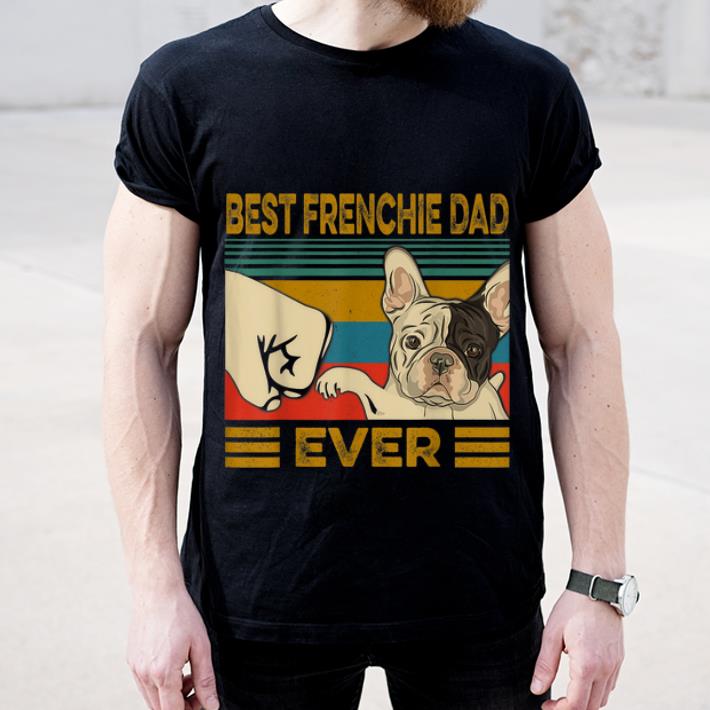 Premium Best French Bulldog Dad Ever Vintage Dog Lovers shirt