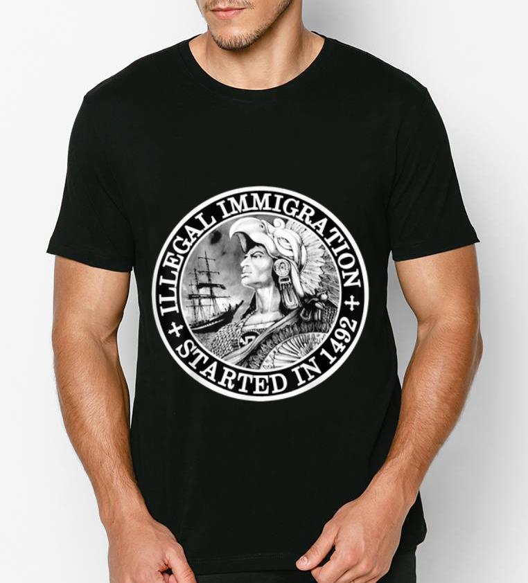 Premium Illegal Immigration Stated In 1492 shirt