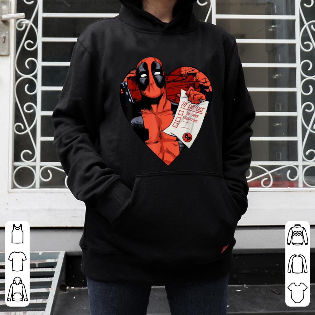 Premium Marvel Deadpool To Do List Be Your Valentine shirt
