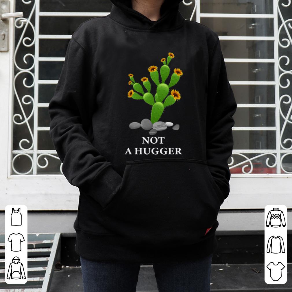 Premium Not A Hugger Cactus Sunflower shirt