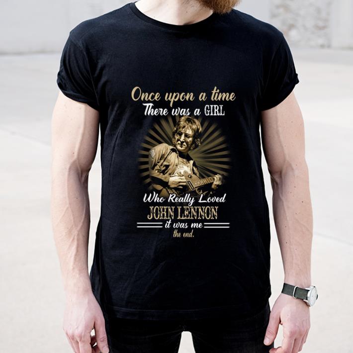 Premium Once upon a time there was a girl who really loved John Lennon shirt
