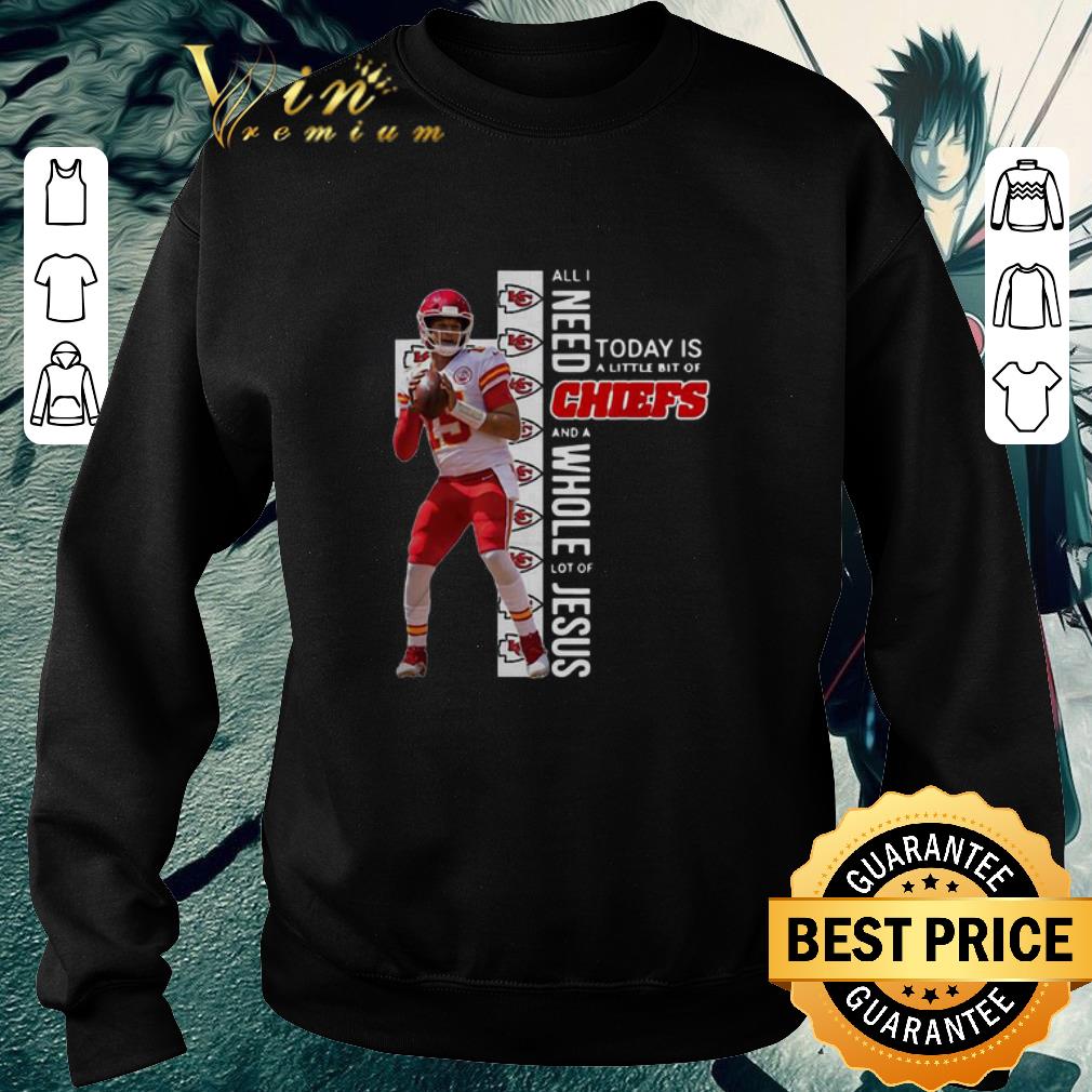 Premium Patrick Mahomes All I Need Today Is A Little Bit Of Chiefs And Whole Lot Of Jesus shirt 5 Premium Patrick Mahomes All I Need Today Is A Little Bit Of Chiefs And Whole Lot Of Jesus shirt
