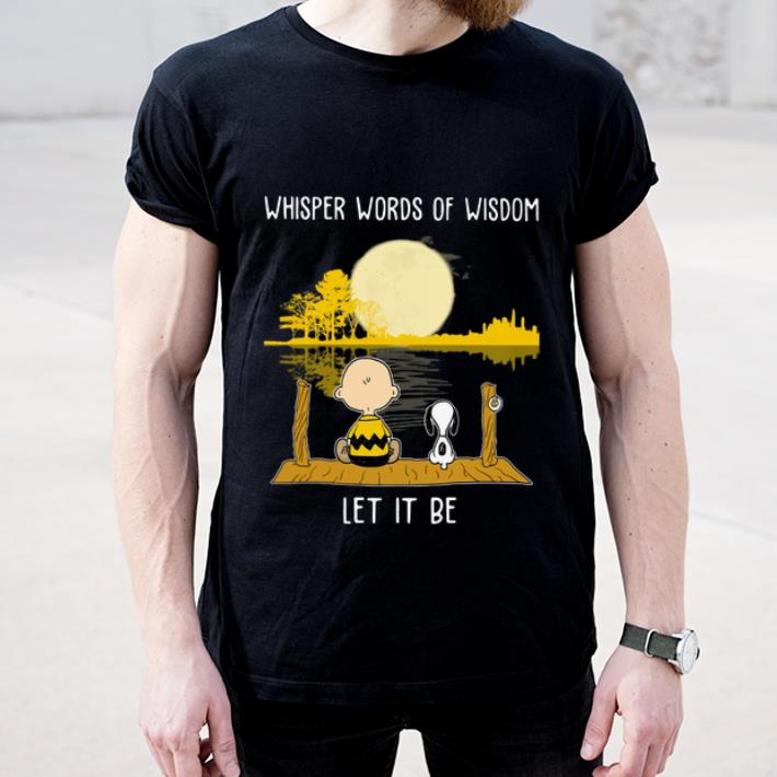 Pretty Charlie Brown And Snoopy Whisper Words Of Wisdom Let It Be shirt