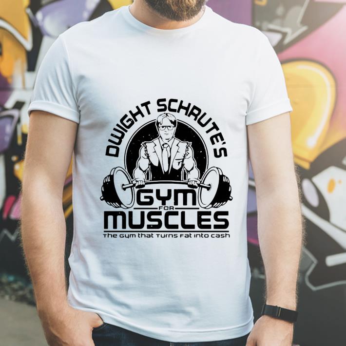 Pretty Dwight Schrute’s Gym Muscles the gym that turns fat into cash shirt