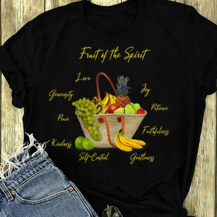 Pretty Fruit Of The Spirit Love Joy Patience Kindness Peace shirt