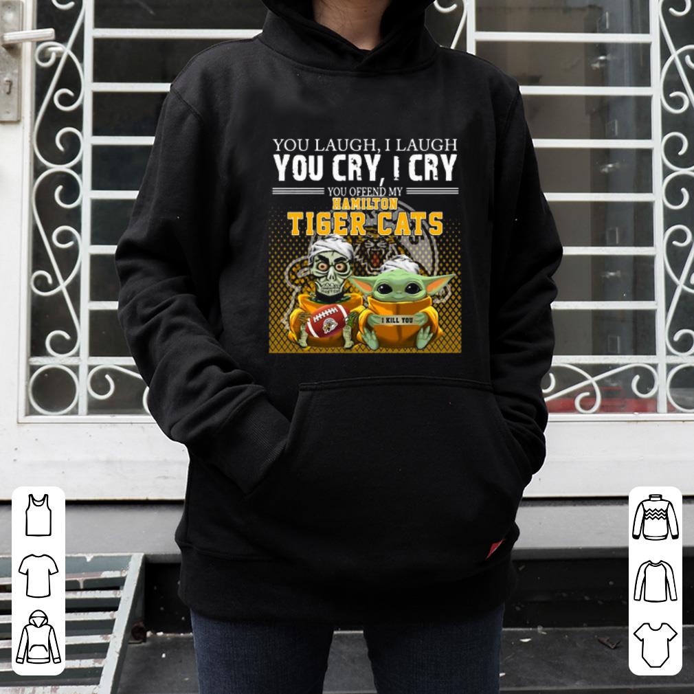 Pretty Jeff Dunham and Baby Yoda you laugh I laugh you cry I cry you offend my Hamilton Tigers Cats shirt