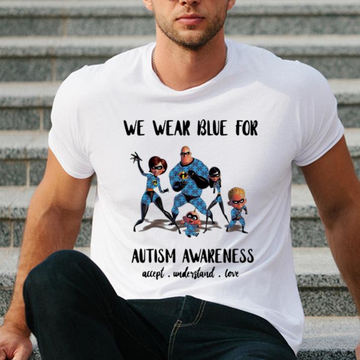 Pretty The Incredibles Family We Wear Blue For Autism Awareness shirt