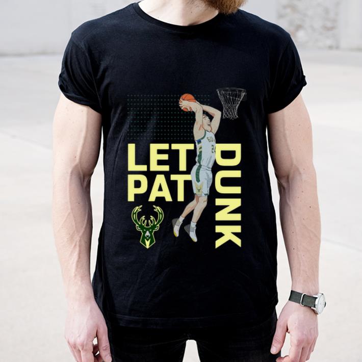 Top Let Pat Drunk Pat Connaughton Milwaukee Bucks NBA shirt