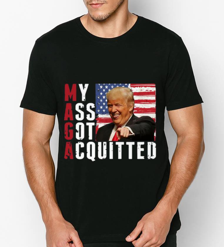 Top President Trump MAGA American Flag My Ass Got Acquitted shirt 5 Top President Trump MAGA American Flag My Ass Got Acquitted shirt