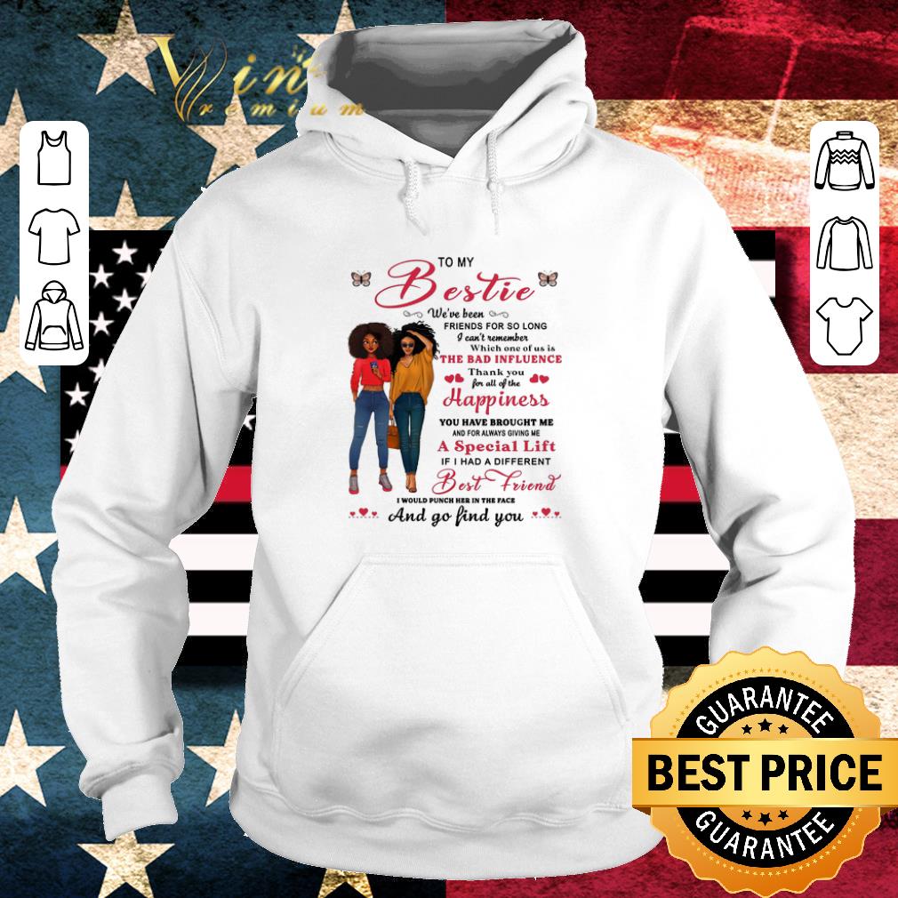Top To my Bestie the bad influence happiness a special lift best friend shirt 5 Top To my Bestie the bad influence happiness a special lift best friend shirt