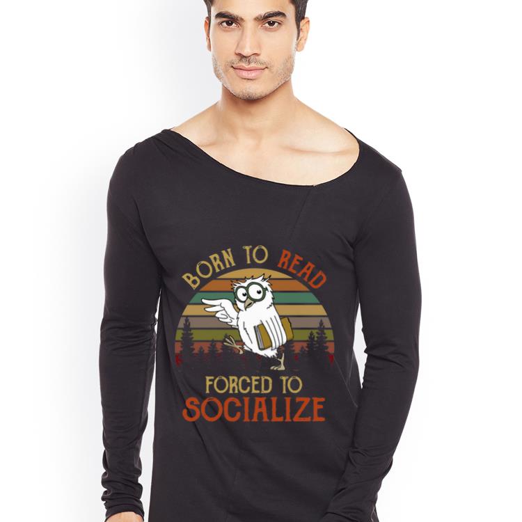 Awesome Owl born to read forced to socialize vintage shirt
