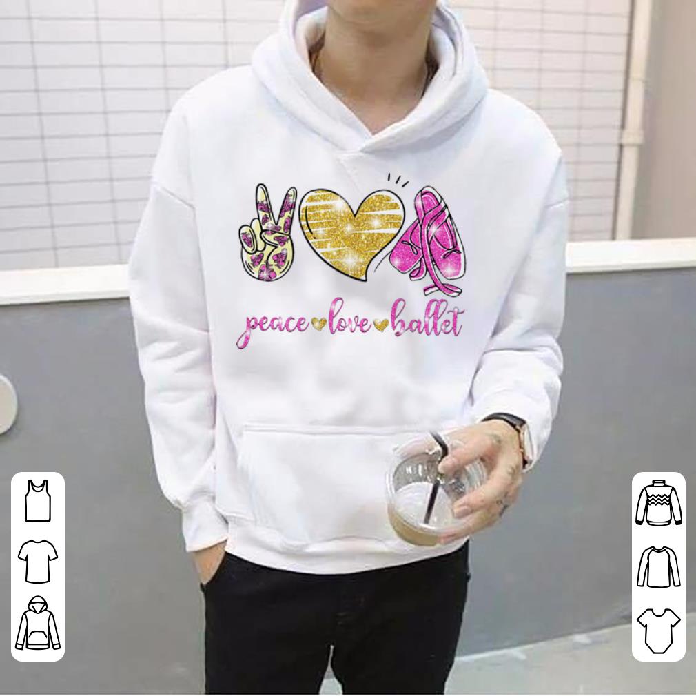 Awesome Peace Love Ballet shirt