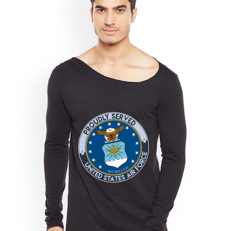 Awesome Proudly served united states air force shirt