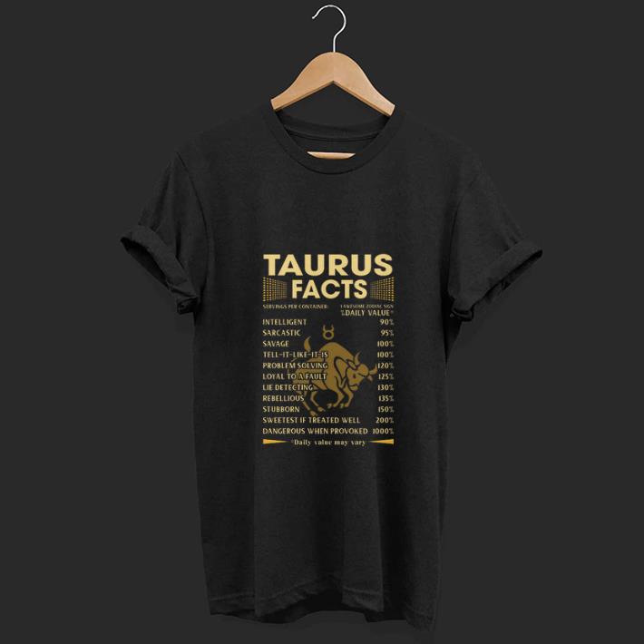 Awesome Zodiac Taurus Facts Awesome Zodiac Sign Daily Value shirt