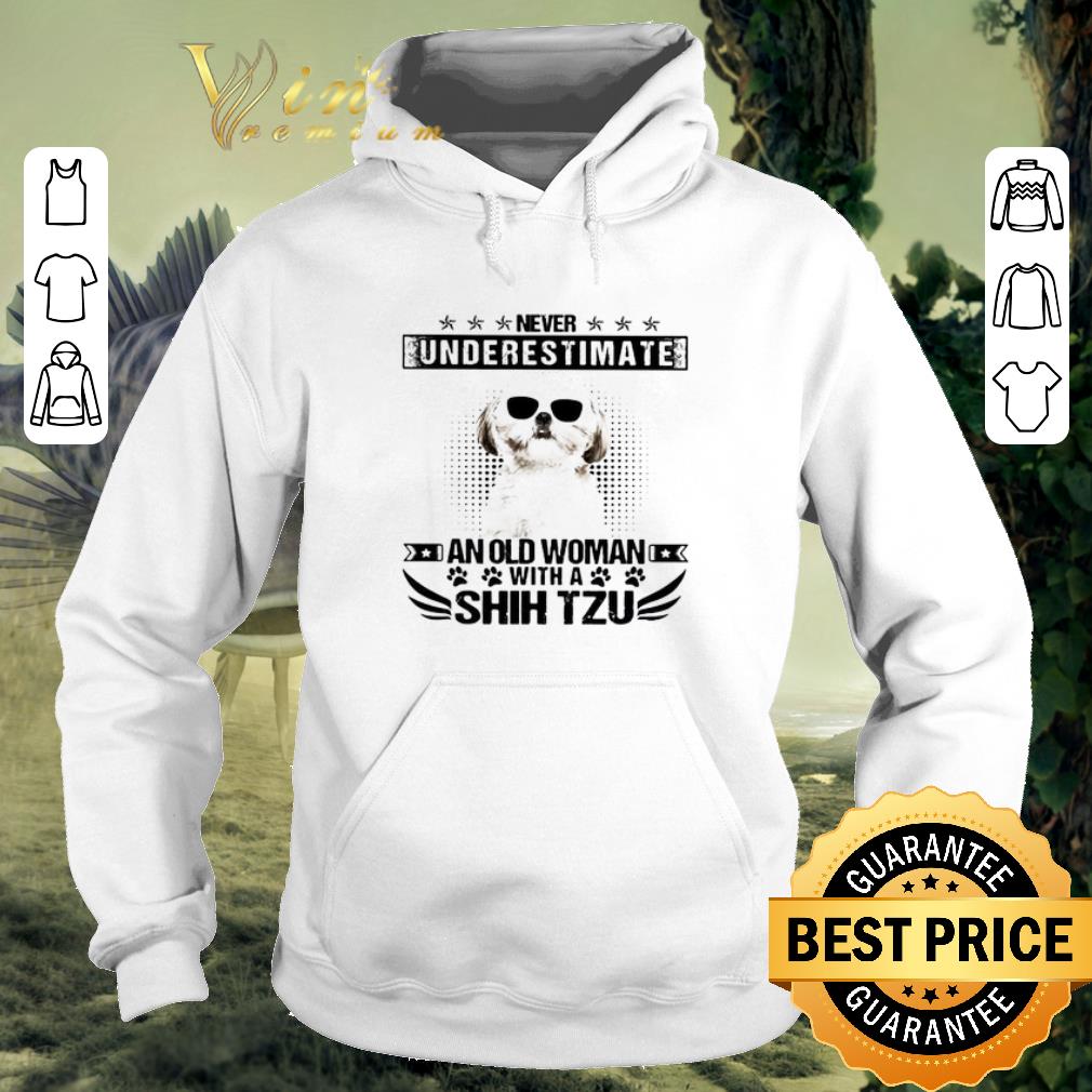 Funny Never underestimate an old woman with a Shih Tzu shirt