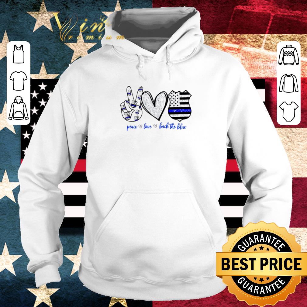 Funny Peace love and back the blue Thin Blue Line shield shirt