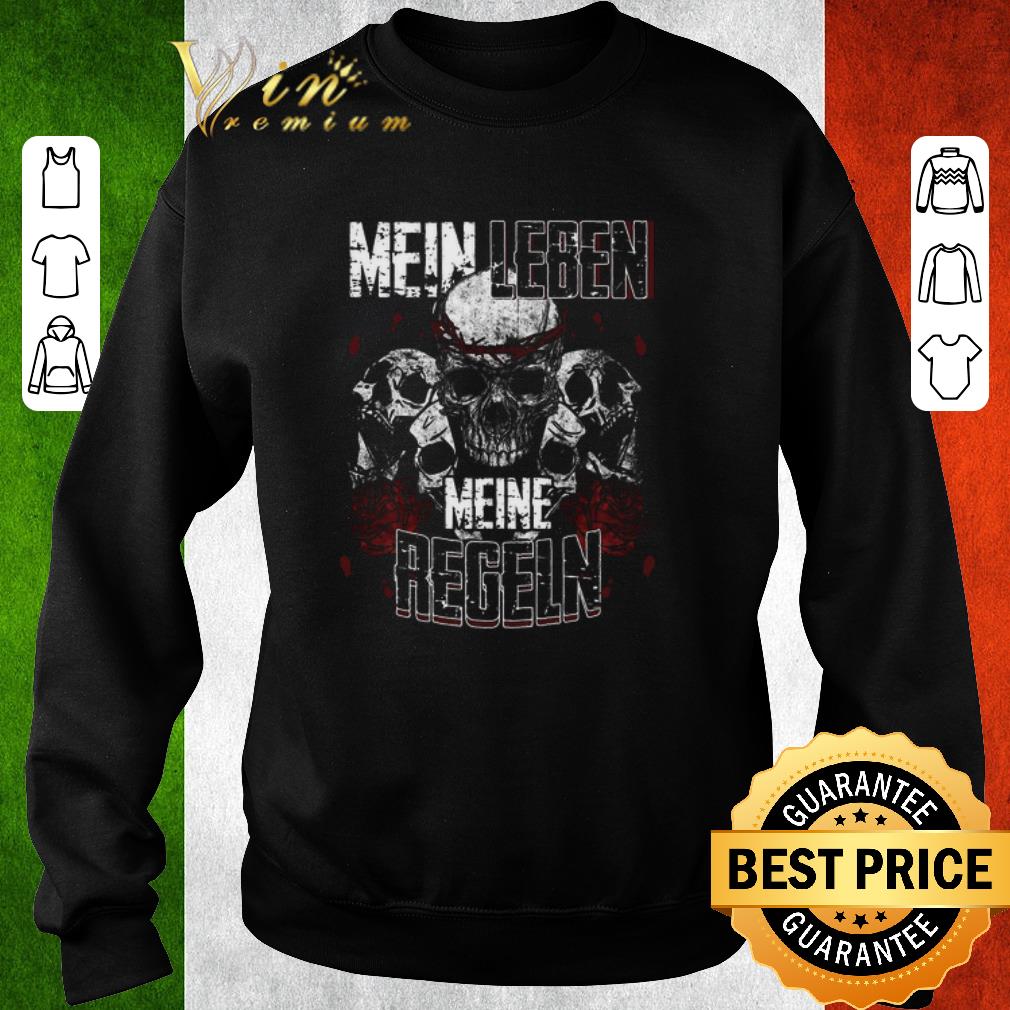 Funny Skulls Mein Leben Meine Regeln shirt