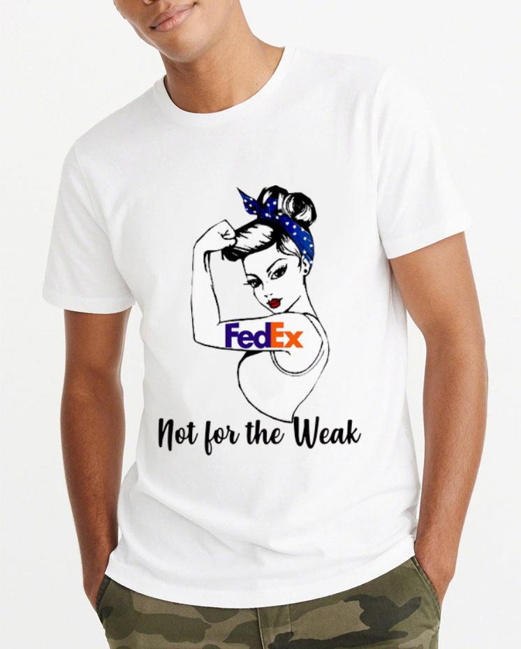 Great FedEx Strong Girl Not For The Weak shirt