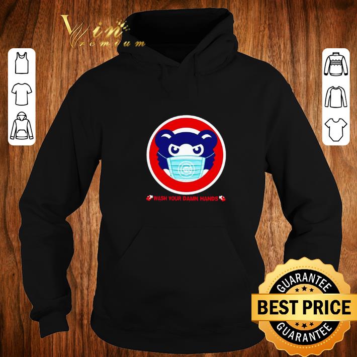 Hot Chicago Cubs wash your damn hands Coronavirus shirt 5 Hot Chicago Cubs wash your damn hands Coronavirus shirt