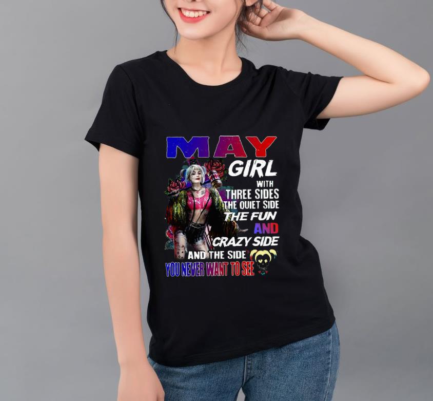 Hot Harley Quinn May Girl And The Side You Never Want To See shirt
