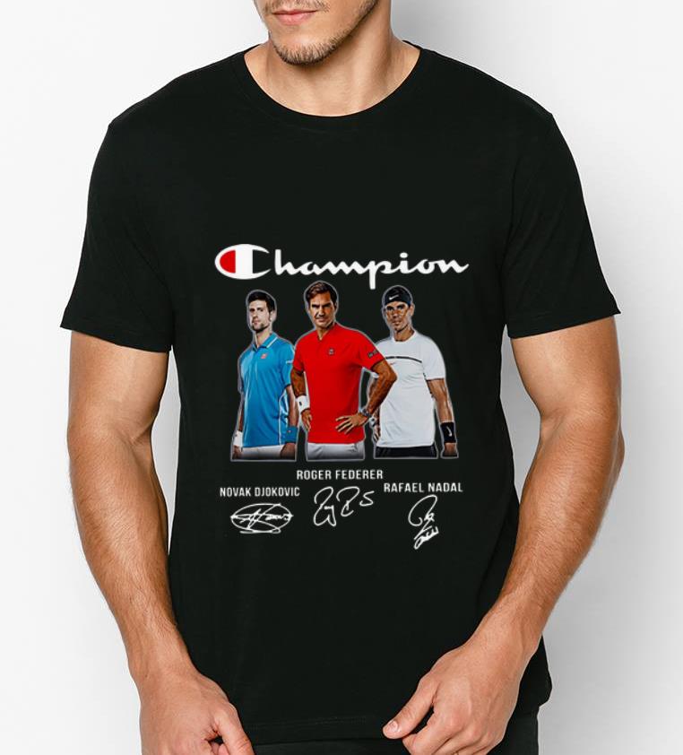 Hot Novak Djokovic Roger Federer Rafael Nadal Champions Signatures shirt