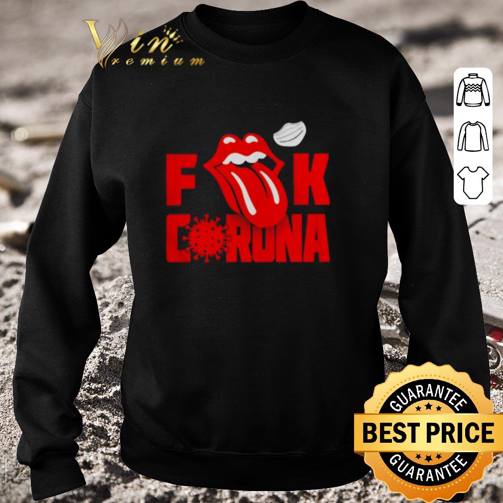 Hot Rolling Stones logo fuck Coronavirus shirt