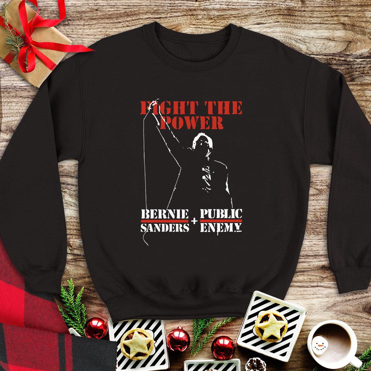 Nice Bernie Sanders Fight The Power shirt