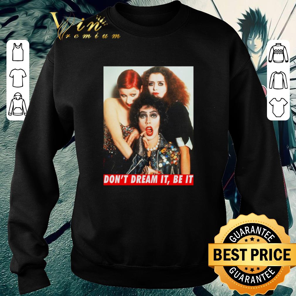 Nice Rocky Horror Picture Show don’t dream it be it shirt
