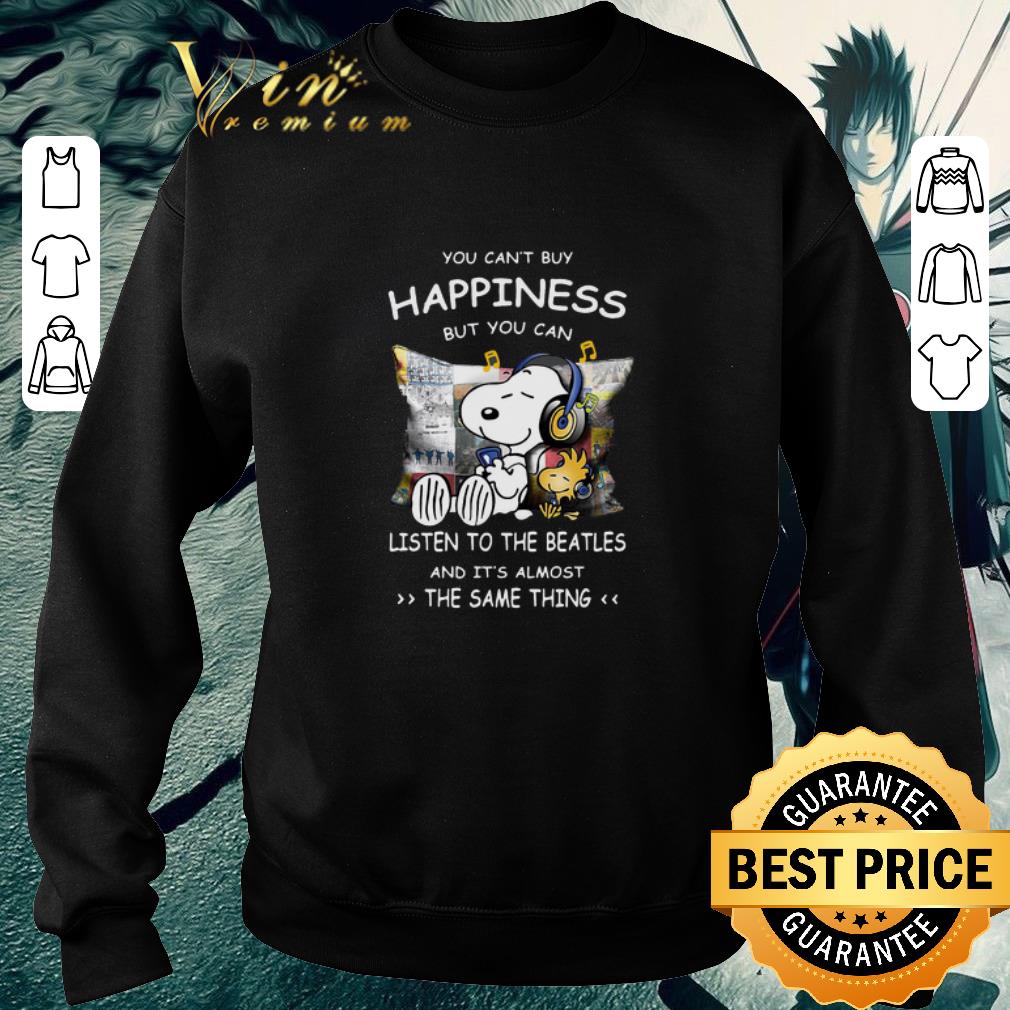 Nice Snoopy You can’t buy happiness but you can listen to The Beatles shirt 7 Nice Snoopy You can’t buy happiness but you can listen to The Beatles shirt