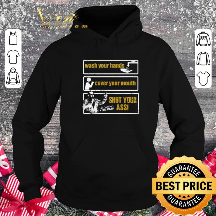 Original Chris Jericho Wash Your Hands Cover Your Mouth Shut Your Ass shirt