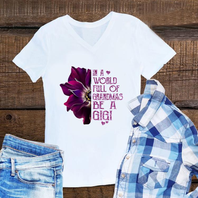 Premium Anemone flower in a world full of grandmas be a Gigi shirt