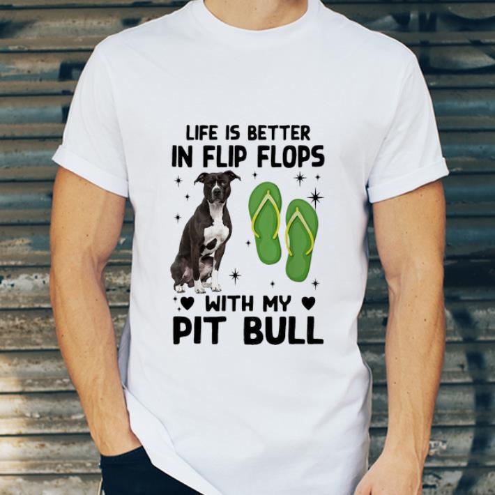 Premium Life Is Better In Flip Flops With My Pitbull Dog Lovers shirt