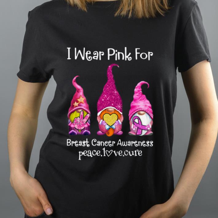 Pretty Gnomes I Wear Pink For Breast Cancer Awareness shirt