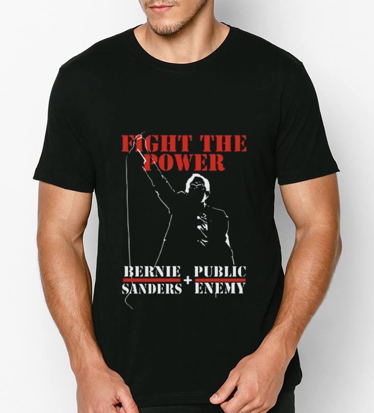Top Bernie Sanders Fight The Power shirt