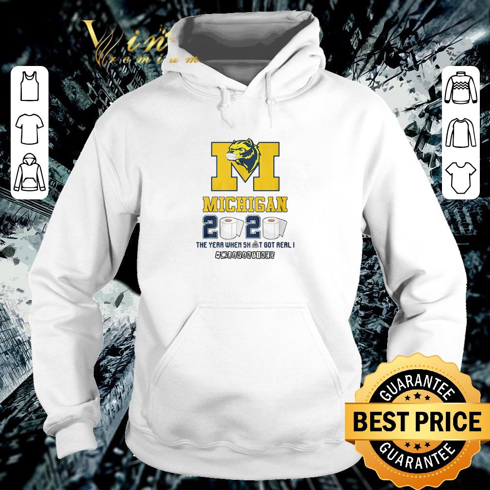 Pretty Michigan Wolverines 2020 the year when shit got real quarantined Coronavirus shirt 5 Pretty Michigan Wolverines 2020 the year when shit got real quarantined Coronavirus shirt
