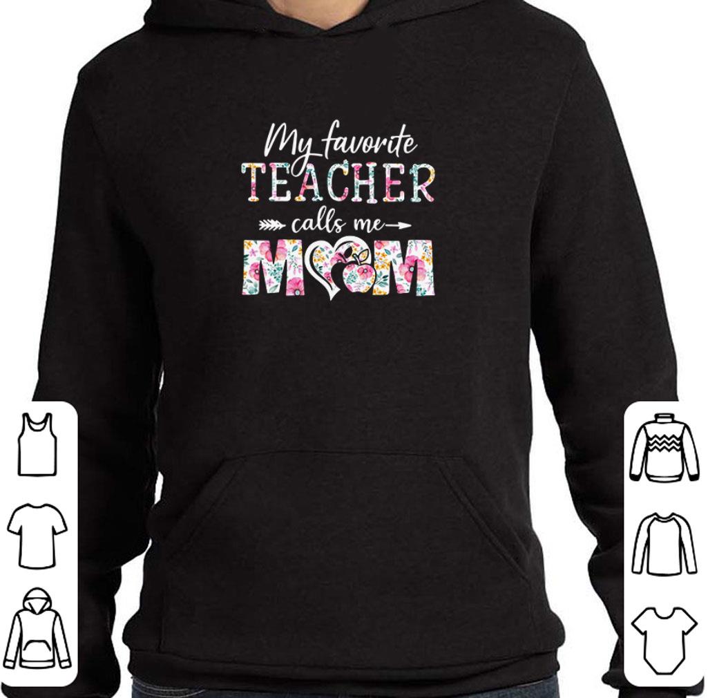 Official My favorite teacher calls me mom floral shirt 5 Official My favorite teacher calls me mom floral shirt