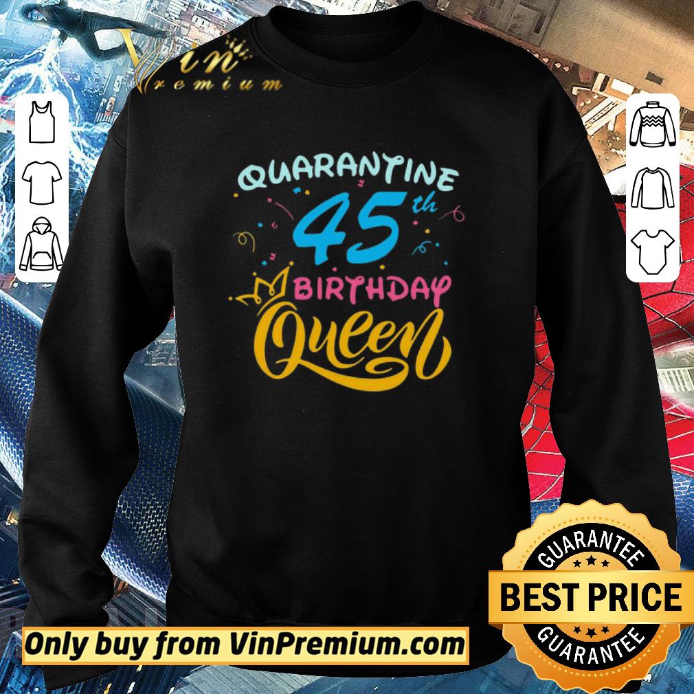 Funny Born in 1975 My 45th Birthday Queen Quarantine Social Distancing Quarantined Birthday 2020 shirt